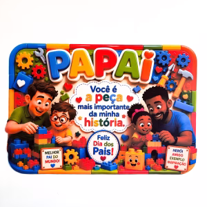 Papai a Peça Mais Importante - Dia dos Pais
